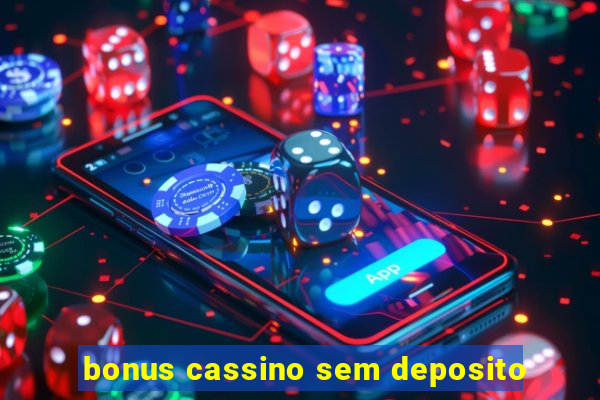 bonus cassino sem deposito